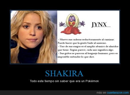 Shakira,Pokémon,Jynx,alaridos,gritos